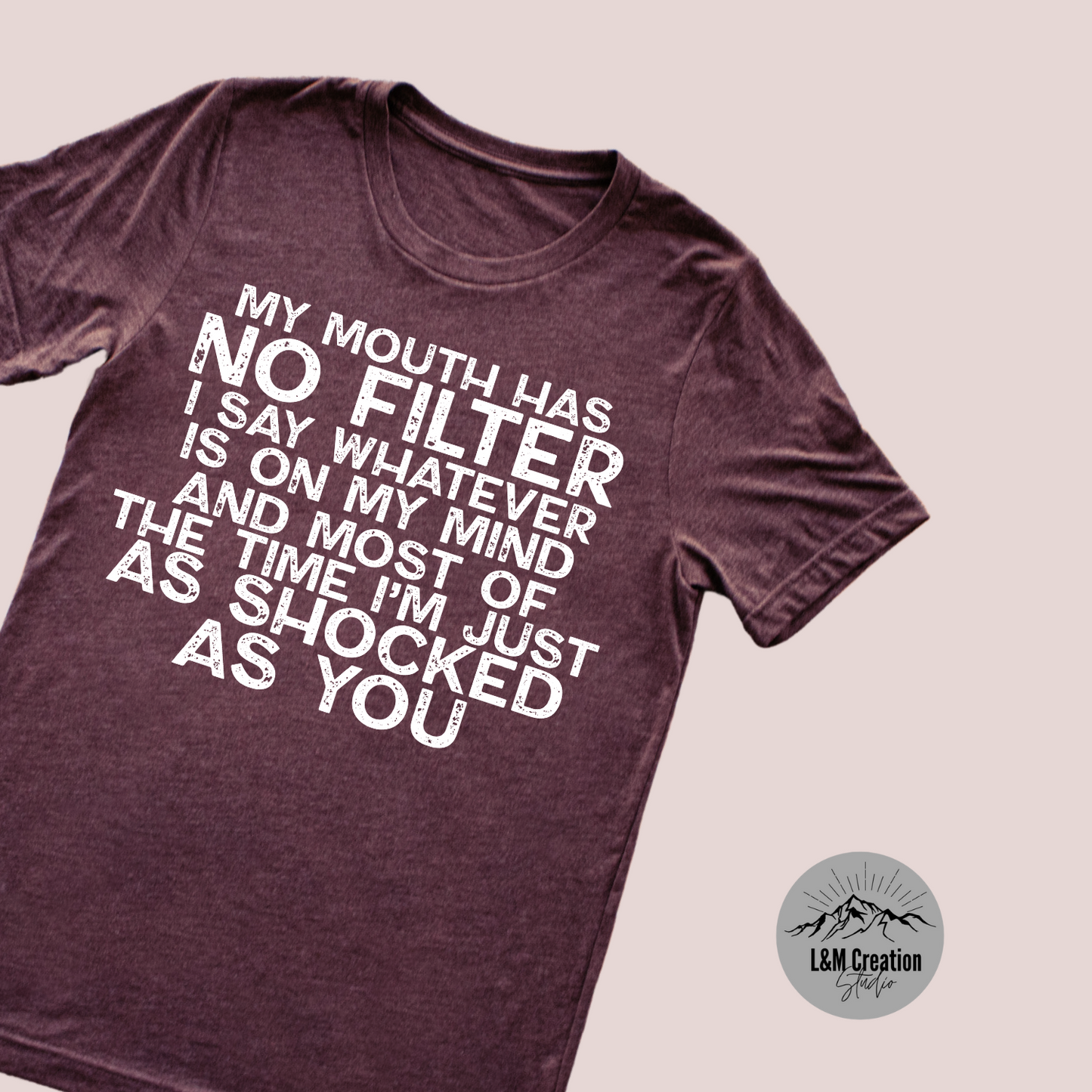 My mouth has no filter _Screen Print