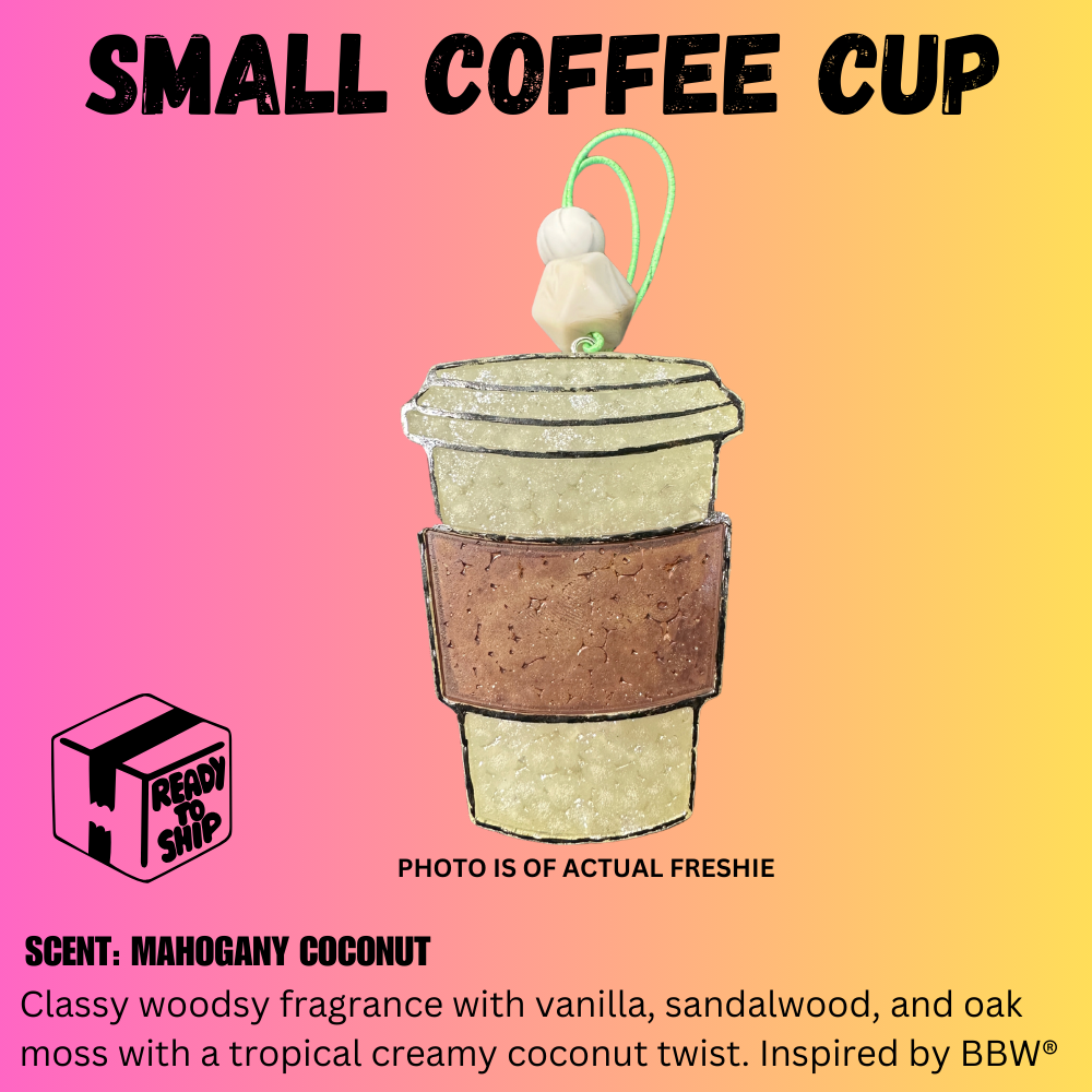 READY TO SHIP COFFEE CUP FRESHIE