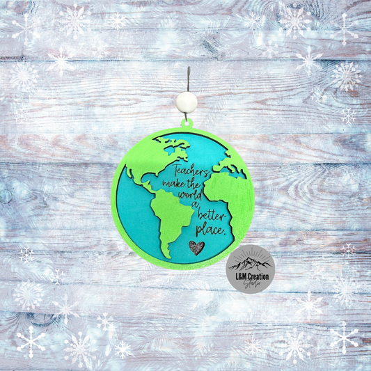 Teachers make the world a better place ornament