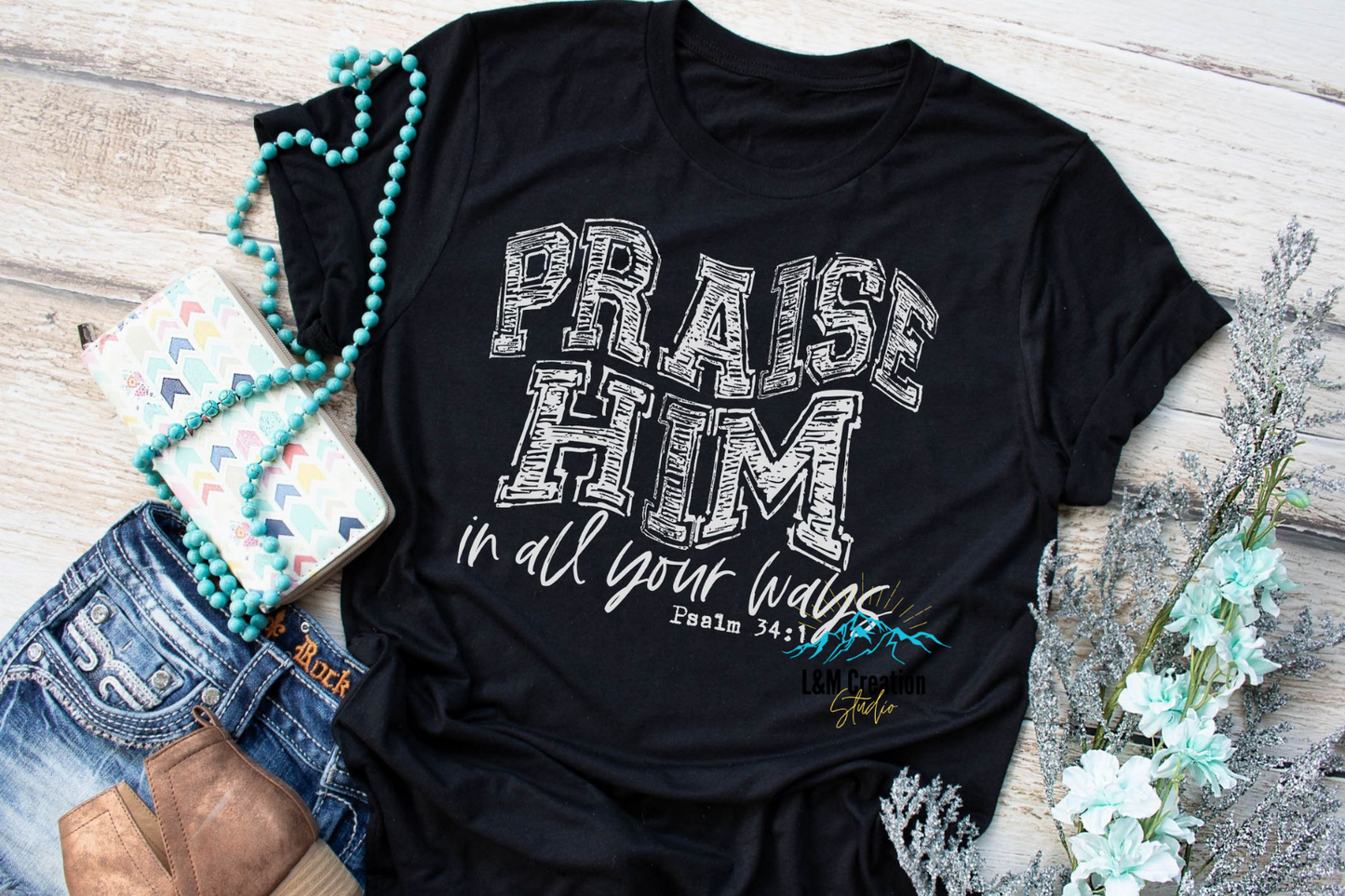 Praise Him... _Screen Print