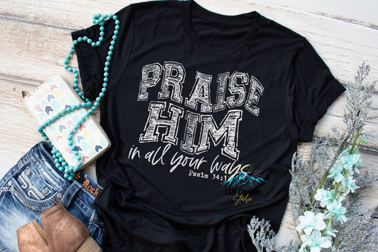 Praise Him... _Screen Print