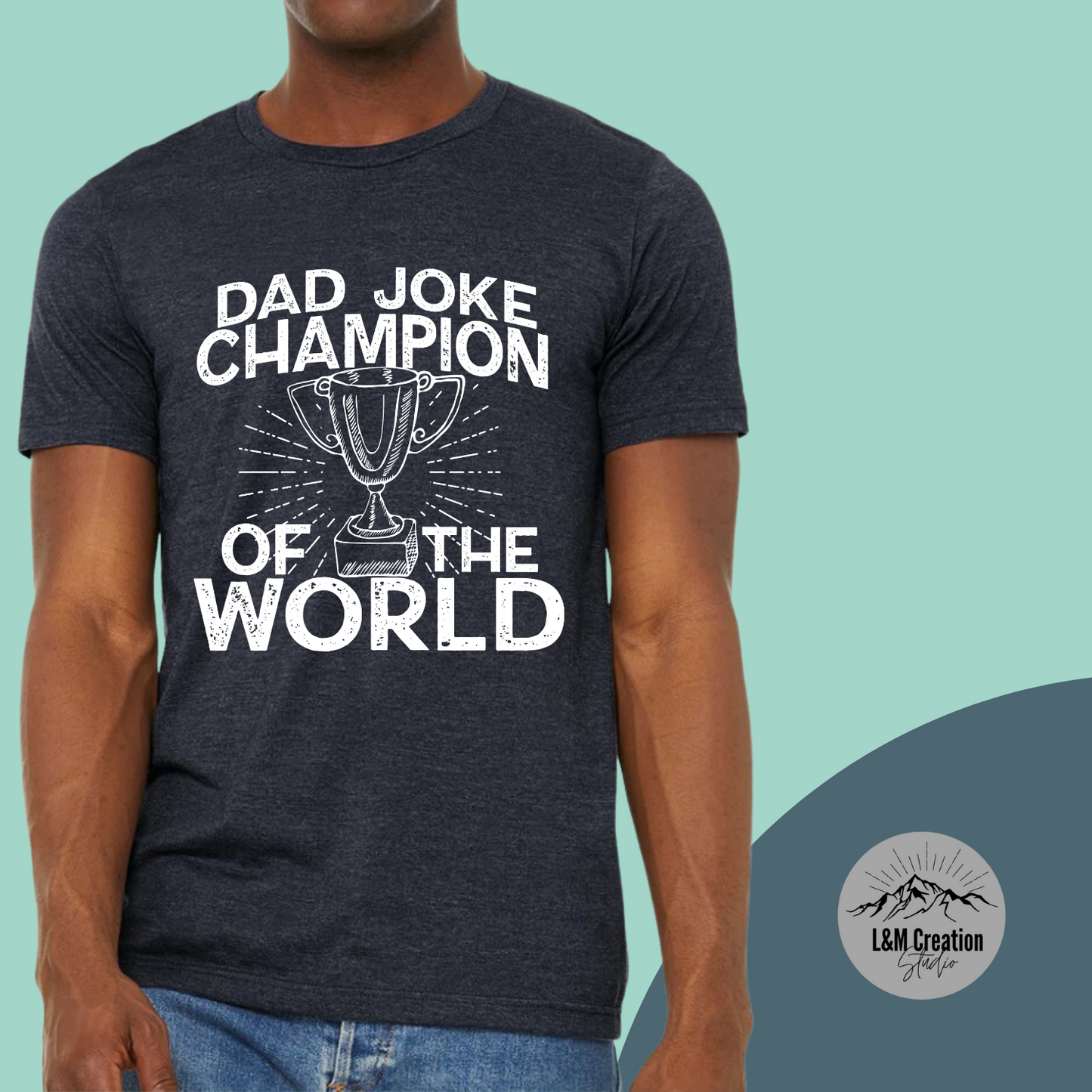 Dad Joke Champion _Screen Print