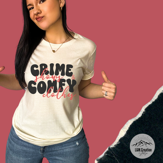 Crime shows and Comfy clothes_Screen Print