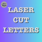 Custom Laser Craft Letters