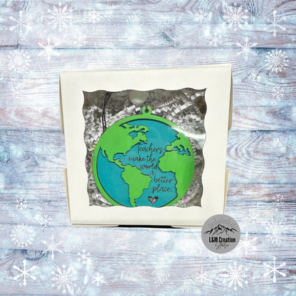 Teachers make the world a better place ornament