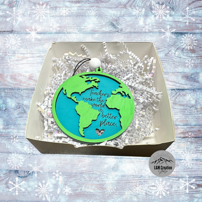 Teachers make the world a better place ornament
