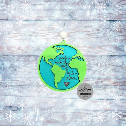 Teachers make the world a better place ornament
