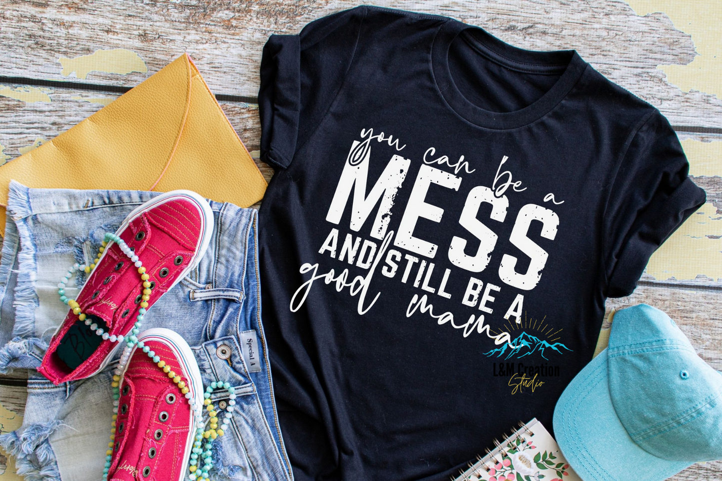 You can be a MESS..... _Screen Print