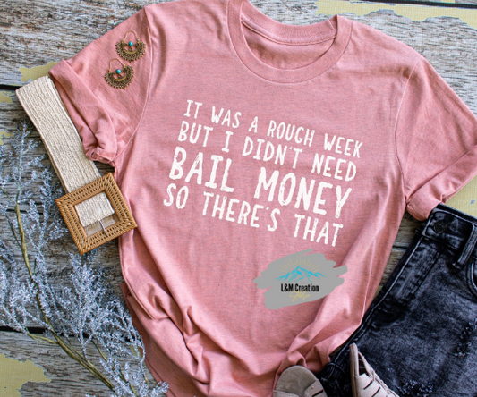 It was rough week...T-shirt