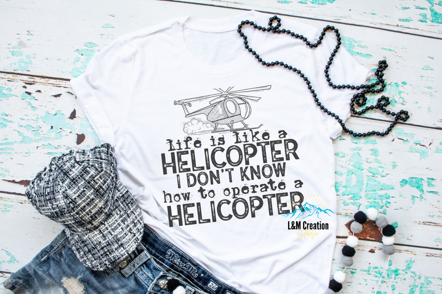 Life is like a helicopter.... _Screen Print