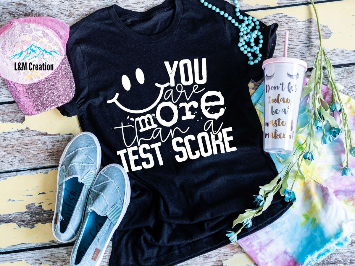 You Are More Than A Test Score_Screen Print