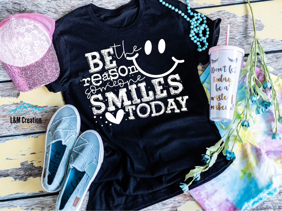 Be The Reason Someone Smiles Today_Screen Print