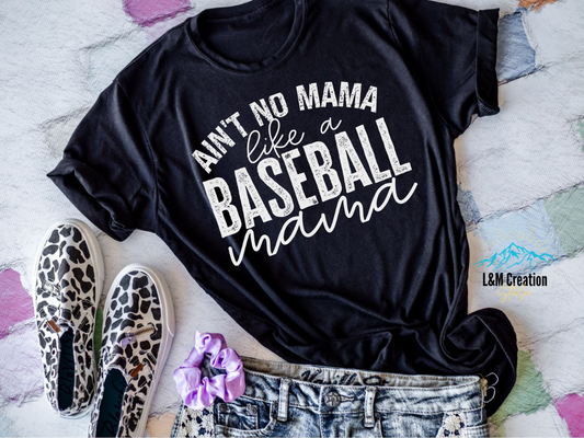 Ain't No Mama Like A Baseball Mama..... _Screen Print