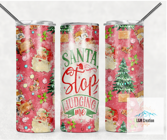 20 oz Tumbler_ Santa Stop Judging