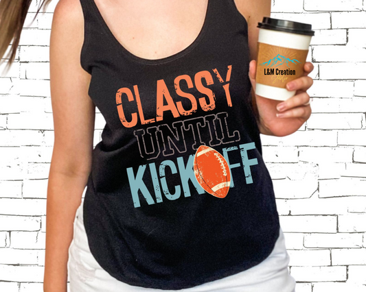 Classy until kickoff....Screen Print