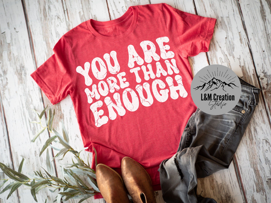 You are more than enough_Screen Print